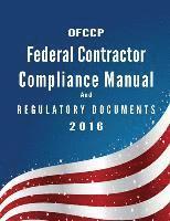 bokomslag Ofccp Federal Contractor Compliance Manual and Regulatory Documents 2016.