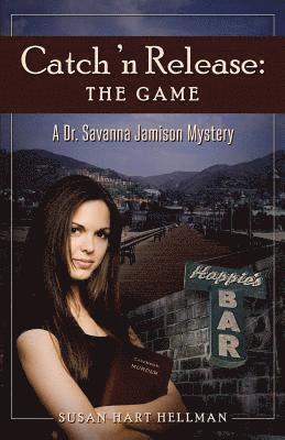 Catch 'n Release: The Game: A Dr. Savanna Jamison Mystery 1