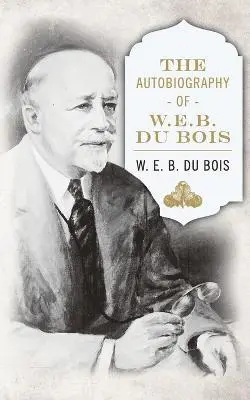 W E B Du Bois - Autobiography of W. E. B. DuBois, Häftad. Tillgänglighet: Lägg i varukorg