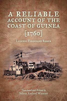 A Reliable Account of the Coast of Guinea (1760) 1