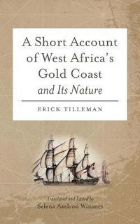 bokomslag Short Account of West Africa's Gold Coast and its Nature