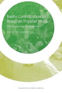 bokomslag Bantu Contribution in Brazilian Popular Music