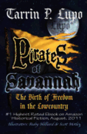 Pirates of Savannah: The Birth of Freedom in the Low Country 1