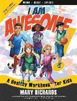 I Am Awesome! A Healthy Workbook for Kids (B&W Interior) 1