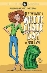 bokomslag OMG! I'm Having a White Chair Day