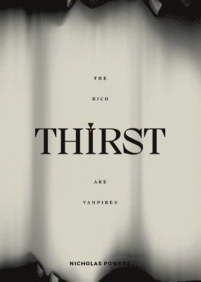 Thirst: The Rich Are Vampires 1