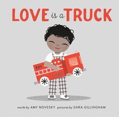 Amy Novesky - Love Is a Truck, Inbunden