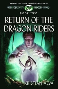 bokomslag Return of the Dragon Riders: Book Two of the Dragon Stone Saga