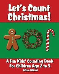 bokomslag Let's Count Christmas: A Fun Kids' Counting Book for Children Age 2 to 5