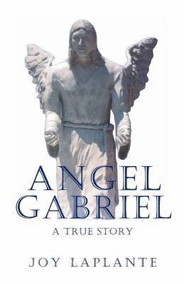 Angel Gabrel - A True Story 1