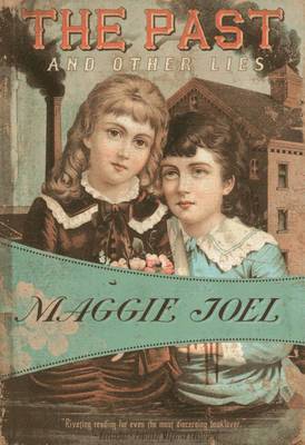 Maggie Joel - Past and Other Lies, Häftad
