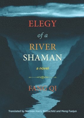 bokomslag Elegy of a River Shaman