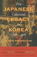 bokomslag Japanese Colonial Legacy in Korea, 1910-1945