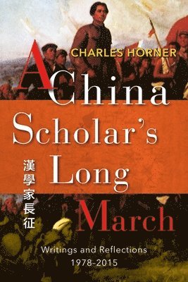bokomslag China Scholar's Long March, 1978-2015