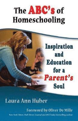 Laura Ann Huber - ABC's of Homeschooling, Häftad