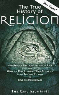 bokomslag The True History of Religion