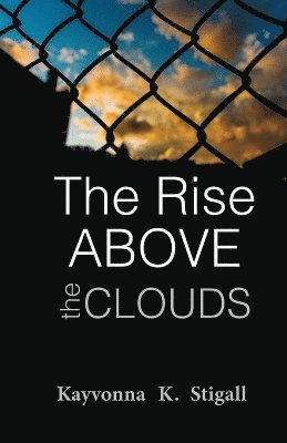 bokomslag Rise Above the Clouds
