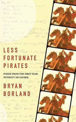 Bryan Borland - Less Fortunate Pirates, Häftad
