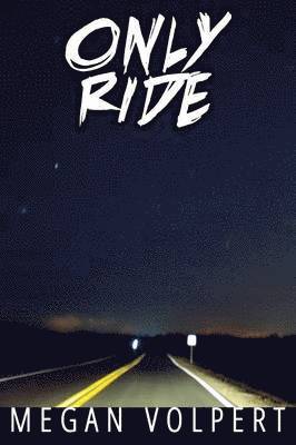 Megan Volpert - Only Ride, Häftad