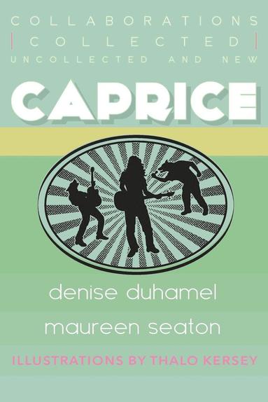 Denise Duhamel, Maureen Seaton - Caprice, Häftad