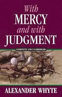 Alexander Whyte - With Mercy and With Judgment, Häftad. Tillgänglighet: Lägg i varukorg