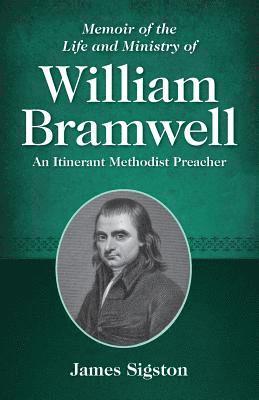 Memoir of the Life and Ministry of William Bramwell 1