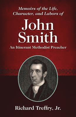 bokomslag Memoirs of the Life, Character, and Labors of John Smith
