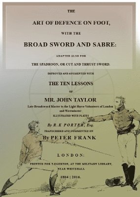 Peter Frank - Art of Defence on Foot with the Broad Sword and Sabre, Häftad