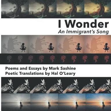 bokomslag I Wonder: An Immigrant's Song