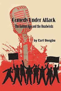 Comedy Under Attack: The Golden Age and the Headwinds 1