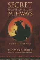 Thomas E. Mails - Native American Pathways: A Guide to Inner Peace, Häftad