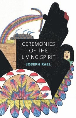 Joseph Rael, Joseph, Rael - Ceremonies of the Living Spirit, Häftad