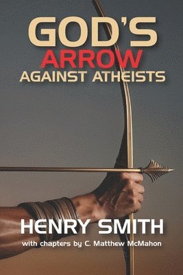 God's Arrow Against Atheists 1