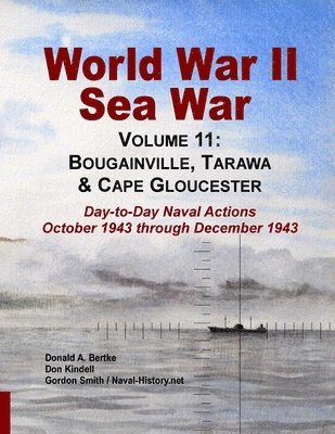 Donald A Bertke, Don Kindell, Posthumously Gordon Smith, Donald A. Bertke - World War II Sea War, Volume 11, Häftad