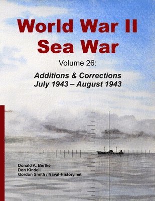 Donald A Bertke, Donald A. Bertke - World War II Sea War, Volume 26, Häftad