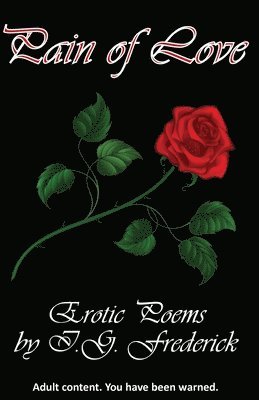 Pain of Love: Erotic Poems 1