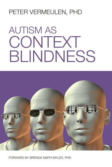 Peter Vermeulen - Autism As Context Blindness, Häftad