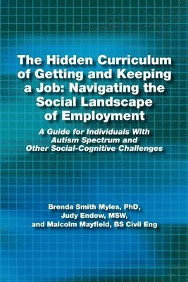 bokomslag The Hidden Curriculum of Getting and Keeping a Job: Navigating the Social Landscape of Employment