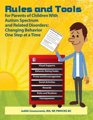 bokomslag Rules and Tools for Parents of Children with Autism Spectrum and Related Disorders: Changing Behavior One Step at a Time