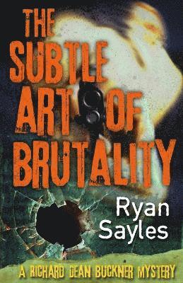 The Subtle Art of Brutality 1