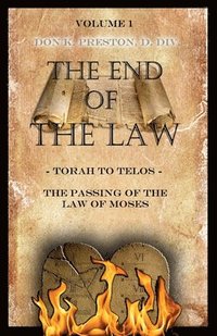 bokomslag Torah To Telos: The Passing of the Law of Moses: From Creation To Consummation