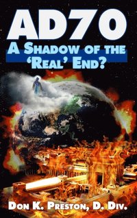 bokomslag Ad 70: A Shadow of the Real End?