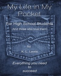 bokomslag My LIfe in My Pocket for High School Students (and those who love them)