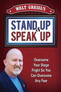 bokomslag Walt Grassl's Stand Up & Speak Up