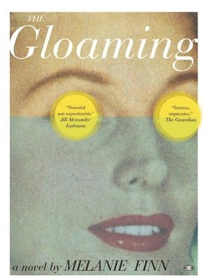 Melanie Finn - The Gloaming, Häftad