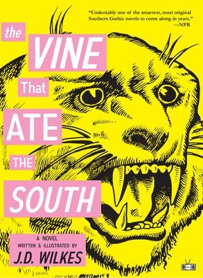 J.D. Wilkes, J. D. Wilkes, J D Wilkes - Vine That Ate the South, Häftad