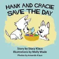 Stacy Klaus - Hank and Gracie Save the Day, Häftad. Tillgänglighet: Lägg i varukorg