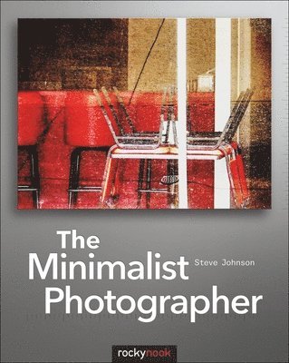 Steve Johnson - MINIMALIST PHOTOGRAPHER, Häftad