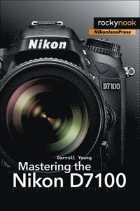 bokomslag Mastering the Nikon D7100