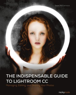 The Indispensable Guide to Lightroom CC 1